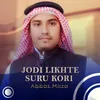 About Jodi Likhte Suru Kori Song